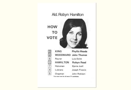 , Robyn Hamilton's election flyer for the 1971 Council election made a feature of her youthfulness. She represented a new community-minded spirit in Council. Stanton Library